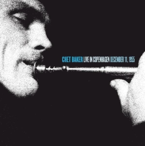 Chet Baker Quintet - Live In Copenhagen 1955 ryhmässä Minishops / Chet Baker @ Bengans Skivbutik AB (3933871)