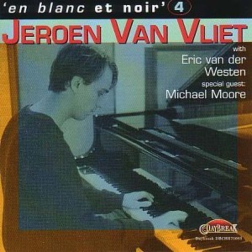 Vliet Jeroen Van - En Blanc Et Noir 4 ryhmässä CD / Jazz/Blues @ Bengans Skivbutik AB (3933906)