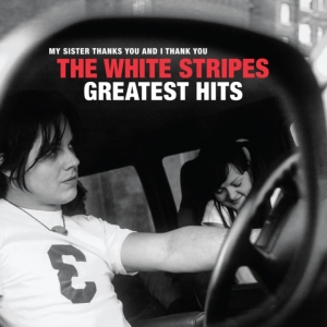 White Stripes The - The White Stripes Greatest Hits ryhmässä VINYYLI @ Bengans Skivbutik AB (3933950)