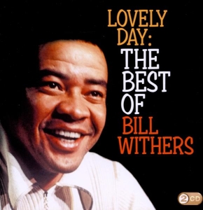 Withers Bill - Lovely Day: The Best Of Bill Withers ryhmässä CD @ Bengans Skivbutik AB (3934083)