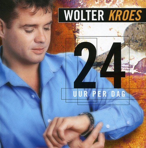 Kroes Wolter - 24 Uur Per Dag ryhmässä CD / Pop @ Bengans Skivbutik AB (3934152)