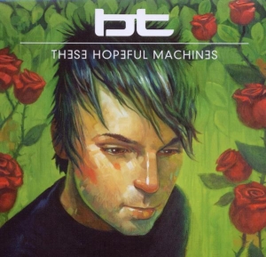 Bt - These Hopeful Machines ryhmässä CD / Dans/Techno @ Bengans Skivbutik AB (3934310)