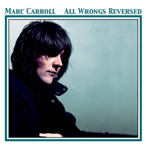 Marc Carroll - All Wrongs Reversed ryhmässä CD @ Bengans Skivbutik AB (3934440)