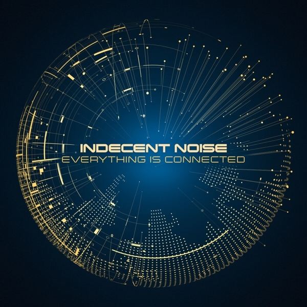Indecent Noise - Everything Is Connected ryhmässä CD / Dans/Techno @ Bengans Skivbutik AB (3934552)