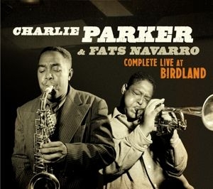 Parker Charlie & Fats Navarro - Complete Live At.. -Digi- ryhmässä CD @ Bengans Skivbutik AB (3934564)