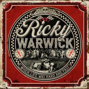 Ricky Warwick - When Life Was Hard & Fast ryhmässä CD @ Bengans Skivbutik AB (3934621)