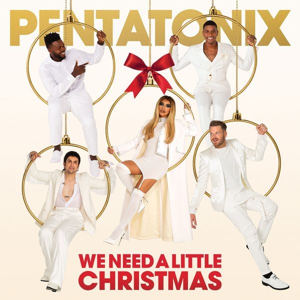 Pentatonix - We Need A Little Christmas ryhmässä CD / Pop @ Bengans Skivbutik AB (3934627)