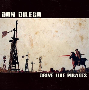 Don Dilego - Drive Like Pirates ryhmässä VINYYLI / Pop-Rock @ Bengans Skivbutik AB (3934659)