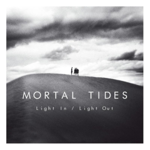 Mortal Tides - Light In/Light Out ryhmässä CD @ Bengans Skivbutik AB (3934666)