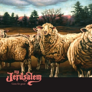 My Jerusalem - Gone For Good ryhmässä CD / Pop-Rock,Övrigt @ Bengans Skivbutik AB (3934668)