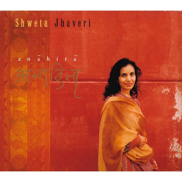 Shweta Jhaveri - Anahita ryhmässä CD / Worldmusic/ Folkmusik @ Bengans Skivbutik AB (3935008)