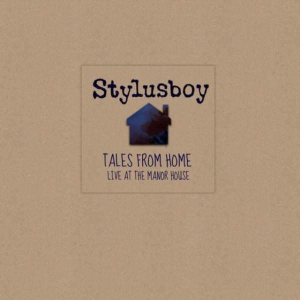 Stylusboy - Tales From Home: Live At The Manor House ryhmässä CD / Worldmusic/ Folkmusik @ Bengans Skivbutik AB (3935134)