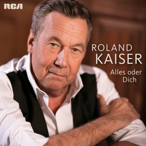 Kaiser Roland - Alles Oder Dich ryhmässä CD @ Bengans Skivbutik AB (3935233)