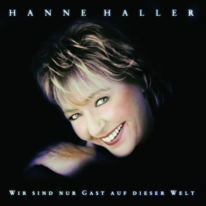 Haller Hanne - Wir Sind Nur Gast Auf Dieser Welt ryhmässä CD @ Bengans Skivbutik AB (3935242)
