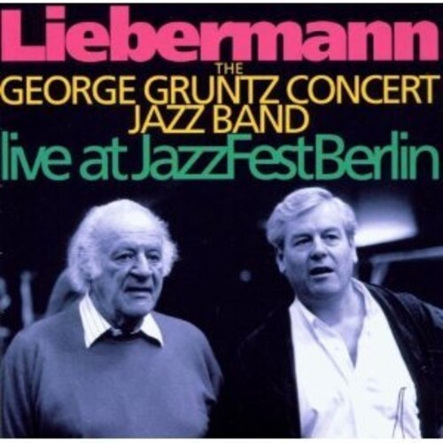 Liebermann/Gruntz - Live At Jazzfest Berlin ryhmässä CD / Myydyimmät @ Bengans Skivbutik AB (3935299)