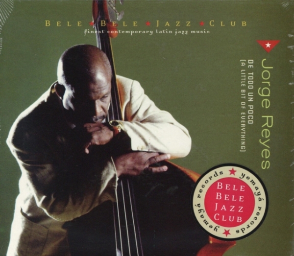 Reyes Jorge - De Todo Un Poco ryhmässä CD / Myydyimmät @ Bengans Skivbutik AB (3935385)