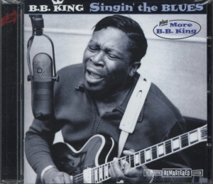 B.B. King - Singin The Blues/More B.B. King ryhmässä CD @ Bengans Skivbutik AB (3935638)