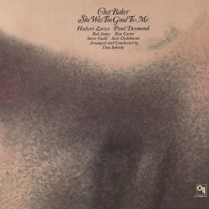 Chet Baker - She Was Too Good To Me ryhmässä Minishops / Chet Baker @ Bengans Skivbutik AB (3935711)