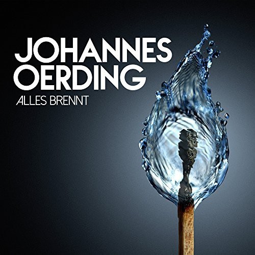 Johannes Oerding - Alles brennt ryhmässä CD / Pop-Rock @ Bengans Skivbutik AB (3936078)