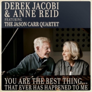 Derek Jacobi & Ann Reid - You Are The Best Thing.. ryhmässä CD @ Bengans Skivbutik AB (3936669)