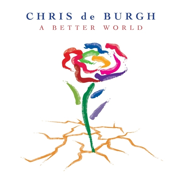 Chris De Burgh - A Better World ryhmässä CD / Myydyimmät @ Bengans Skivbutik AB (3936690)