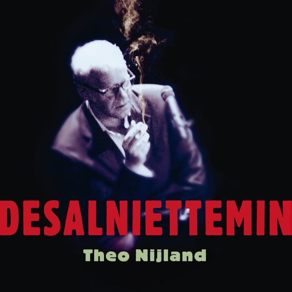 Theo Nijland - Desalniettemin ryhmässä CD / Pop @ Bengans Skivbutik AB (3936733)