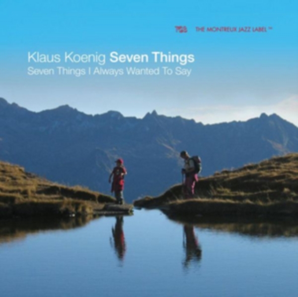 Koenig Klaus -Seven Things- - Seven Things I Always Wanted To Say ryhmässä CD / Jazz/Blues @ Bengans Skivbutik AB (3936828)