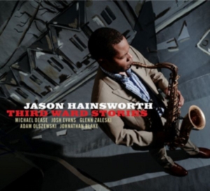 Jason Hainsworth - Third Ward Stories ryhmässä CD @ Bengans Skivbutik AB (3936852)
