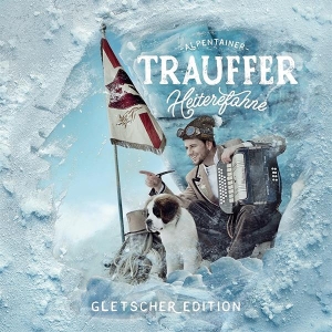 Trauffer - Heiterefahne (Gletscher Edition) ryhmässä CD @ Bengans Skivbutik AB (3937424)