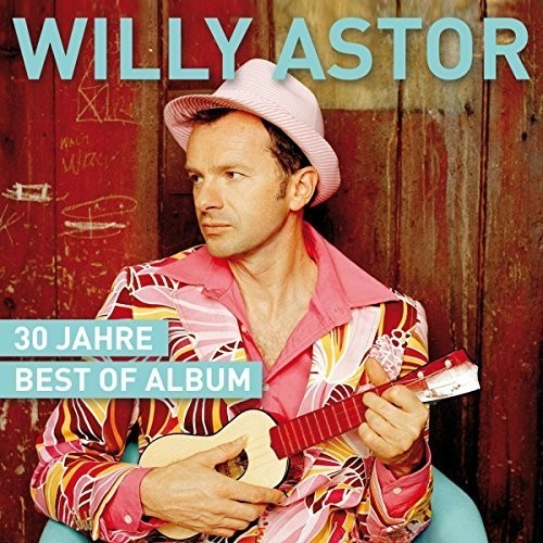 Astor Willy - 30 Jahre - Best Of Album ryhmässä CD / Pop @ Bengans Skivbutik AB (3938125)