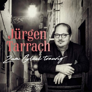 Tarrach Jürgen - Zum Glück Traurig ryhmässä CD @ Bengans Skivbutik AB (3938128)