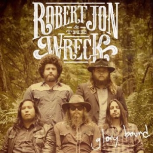 Robert Jon & The Wreck - Glory Bound ryhmässä CD @ Bengans Skivbutik AB (3938983)