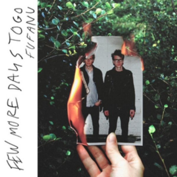 Fufanu - Few More Days To Go ryhmässä CD / Myydyimmät @ Bengans Skivbutik AB (3939064)