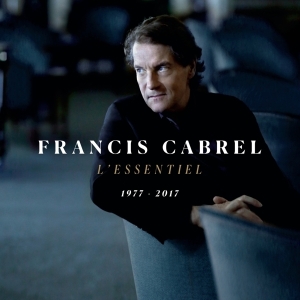 Cabrel Francis - L'essentiel 1977-2017 ryhmässä CD @ Bengans Skivbutik AB (3942674)