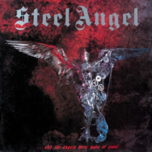 Steel Angel - And The Angels Were Made Of Stee (V ryhmässä VINYYLI @ Bengans Skivbutik AB (3944199)