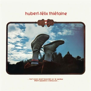 Thiéfaine Hubert-Félix - ...Tout Corps Vivant Branché Sur Le Secteur Étant Appelé À S'émouvoir... ryhmässä CD @ Bengans Skivbutik AB (3944648)