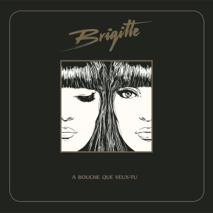 Brigitte - A Bouche Que Veux-Tu ryhmässä CD @ Bengans Skivbutik AB (3945351)