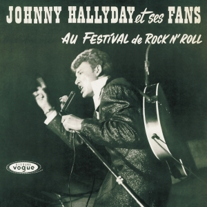 Hallyday Johnny - Johnny Hallyday Et Ses Fans Au Festival De Rock N' Roll ryhmässä VINYYLI @ Bengans Skivbutik AB (3945418)