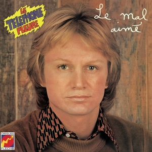 François Claude - Le Mal Aimé / Le Téléphone Pleure ryhmässä VINYYLI @ Bengans Skivbutik AB (3945421)