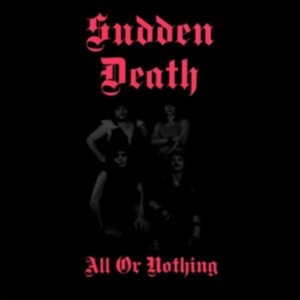 Sudden Death - All Or Nothing ryhmässä VINYYLI @ Bengans Skivbutik AB (3945576)