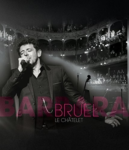 Bruel Patrick - Bruel Barbara - Le Châtelet ryhmässä Musiikki / Musiikki Blu-Ray / Pop @ Bengans Skivbutik AB (3945778)