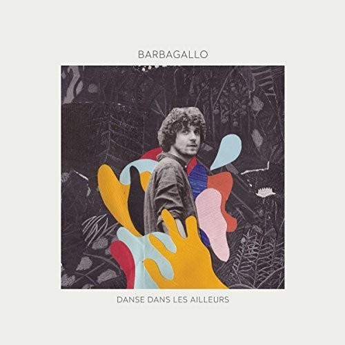 Barbagallo - Danse Dans Les Ailleurs ryhmässä CD / Pop @ Bengans Skivbutik AB (3948167)