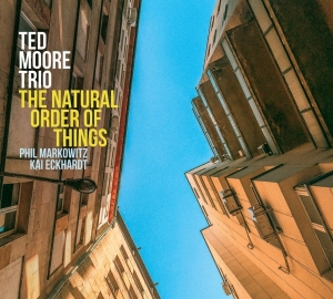 Ted Moore Trio - The Natural Order Of Things ryhmässä CD @ Bengans Skivbutik AB (3948180)