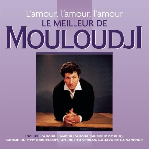 Mouloudji - L'amour, L'amour, L'amour - Le Meilleur De Mouloudji ryhmässä CD @ Bengans Skivbutik AB (3948263)