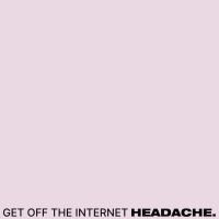 Headache - Get Off The Internet / Food For Thw ryhmässä VINYYLI / Pop @ Bengans Skivbutik AB (3948688)