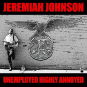 Johnson Jeremiah - Unemployed Highly Annoyed ryhmässä VINYYLI @ Bengans Skivbutik AB (3948719)