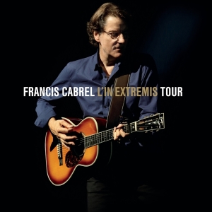 Cabrel Francis - L'in Extremis Tour ryhmässä CD @ Bengans Skivbutik AB (3948969)