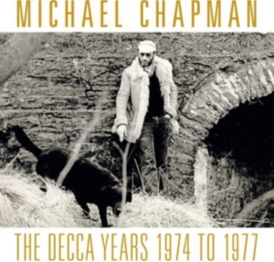 Michael Chapman - Decca Years The 1974-1977 (3 Cd) ryhmässä CD @ Bengans Skivbutik AB (3949330)