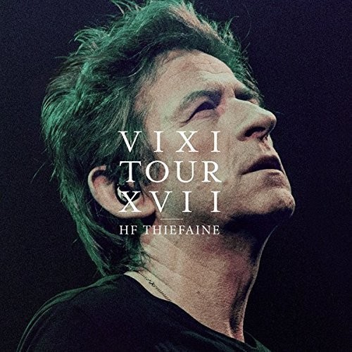 Thiéfaine Hubert-Félix - Vixi Tour Xvii ryhmässä CD / Myydyimmät @ Bengans Skivbutik AB (3949351)