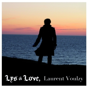 Voulzy Laurent - Lys & Love ryhmässä CD / Pop-Rock @ Bengans Skivbutik AB (3949380)